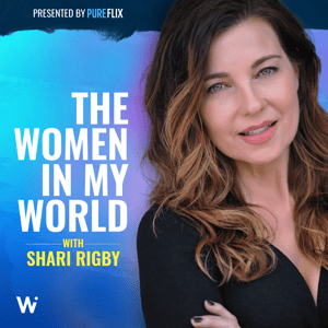 Shari Rigby The Women In My World Podcast
