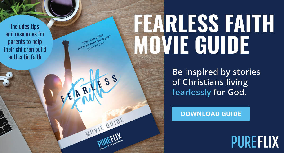 Fearless Faith Movie Guide | Pure Flix